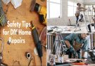 Safety Tips for Do-It-Yourself Home Repairs